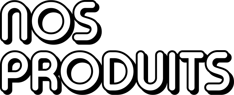 Nos Produits